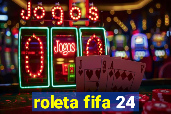 roleta fifa 24